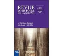 Revue d'histoire de la Shoah n°201 - La littérature allemande et la Shoah 1945-2014 Collectif (Auteur)