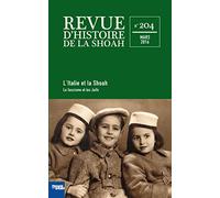 Revue d'histoire de la shoah n°204: L'Italie et la Shoah vol 1 : Le fascisme et les Juifs