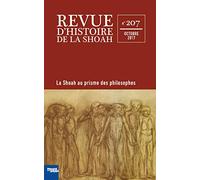 Revue d'Histoire de la Shoah n° 207: LA SHOAH AU PRISME DES PHILOSOPHES