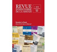 Revue D'histoire De La Shoah N°211 - Quarante Ans D'écrits Dans Le Monde Juif