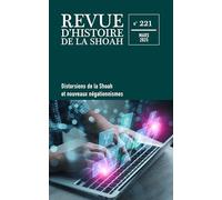 Revue d'Histoire de la Shoah n°221: L'Holocauste aujourd'hui - Nouvelles tendances révisionnistes