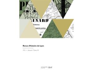 Revue d'histoire de Lyon - Sébastien Charléty - Hachette Bnf - broché - Livre