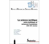 Revue D'histoire Des Sciences Humaines N°4/2001 : La Science Juridique - Entre Politique Et Sciences Humaines (Xixe-Xxe Siècles)