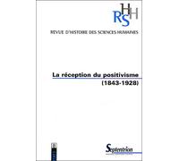 Revue D'histoire Des Sciences Humaines N° 8/2003 - La Réception Du Positivisme (1843-1928)