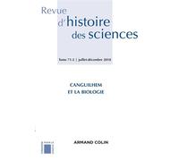 Revue d'histoire des sciences (2/2018) Canguilhem et la biologie Collectif (Auteur)