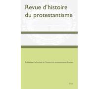 Revue d'histoire du protestantisme 2025-2: Avril - Mai - Juin 2025