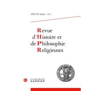 Revue d'Histoire et de Philosophie Religieuses 2019 - Matthieu Arnold - Classiques Garnier - broché - Revue