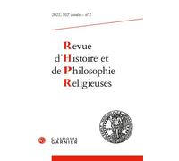 Revue d'Histoire et de Philosophie religieuses 2022 - Matthieu Arnold - Classiques Garnier - broché - Revue