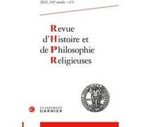 Revue d'Histoire et de Philosophie religieuses Matthieu Arnold (Collection dirigée par), Matthieu Arnold (Editeur du volume), Christian Grappe (Editeur en chef), Collectif (Auteur)