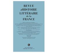 Revue d'Histoire littéraire de la France (1 - 2025, 125e année, n° 1)