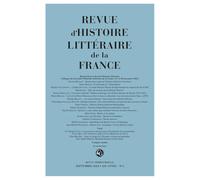 Revue d'Histoire littéraire de la France Emmanuel Bury (Collection dirigée par), Emmanuel Bury (Editeur du volume)