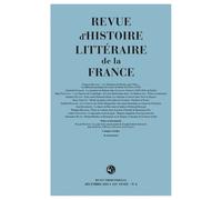 Revue d'Histoire littéraire de la France Collectif (Auteur), Emmanuel Bury (Direction)
