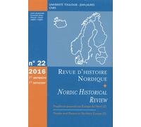 Revue D'histoire Nordique N° 22, 1er Semestre 2016 - Peuples Et Pouvoirs En Europe Du Nord - Volume 2