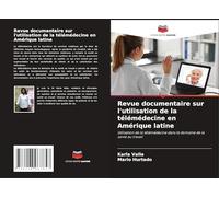 Revue documentaire sur l'utilisation de la télémédecine en Amérique latine: Utilisation de la télémédecine dans le domaine de la santé au travail