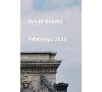 Revue Dogma. Printemps 2026. La loi du plus fort est parfois la meilleure...: du moins s'il s'agit de renforcer la Société et non de l'épurer...