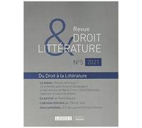 Revue Droit Et Littérature N.5 - Du Droit À La Littérature