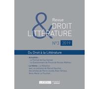 Revue Droit & Litterature N 3-2019 - Du Droit A La Litterature