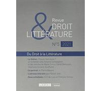 Revue Droit & Littérature N°5-2021: Du Droit à la Littérature