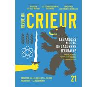 Revue du Crieur N° 21 - Les angles morts de la guerre d'Ukraine - La Découverte Mediapart - La découverte - broché - Revue