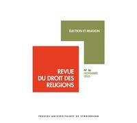 Revue du droit des religions n° 16/2023 - Élection et religion - Elsa Forey - Presses Universitaires Strasbourg - broché - Revue