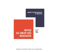 Revue du droit des religions n° 17/2024 - Liberté d’enseignement et religion - Frédéric Dieu - Presses Universitaires Strasbourg - broché - Revue