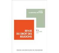 Revue du droit des religions n° 4/2017 - laïcité : la nouvelle frontière Laïcité : la nouvelle frontière - DIEU F. (DIR) - Presses Universitaires Strasbourg - broché - Revue