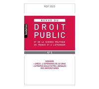 Revue du droit public et de la science politique en France et à l'étranger 5-2023 • Grèce : L'expérience de la crise • À propos des activités libérales des universitaires - Collectif - Lgdj - broché -