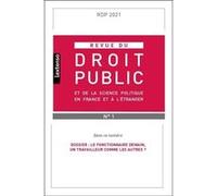 Revue du droit public et de la science politique en France et à l'étranger N°1-2021 Collectif (Auteur)