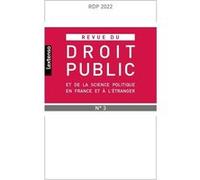 Revue du droit public et de la science politique en France et à l'étranger N°3-2022 Collectif (Auteur)