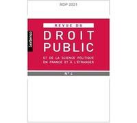 Revue du droit public et de la science politique en France et à l'étranger N°4-2021 Collectif (Auteur)