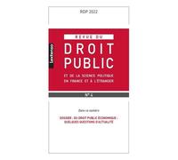 Revue du droit public et de la science politique en France et à l'étranger N°4-2022 Collectif (Auteur)