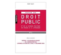 Revue du droit public et de la science politique en France et à l'étranger N°6-2021 Dossier : Les nouveaux visages de l'administration (Journée d'études de l'AFDA, 11 décembre 2020) - Collectif - Lgdj