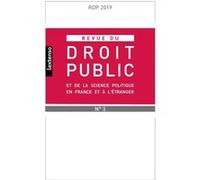 Revue du droit public et de science politique en france et a l etranger n°3-2019 Collectif (Auteur)
