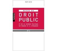 Revue du droit public et de science politique en france et a l etranger n°6-2018 Collectif (Auteur)