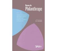 Revue Du Philanthrope N° 4/2013 - Histoire Et Mémoires De La Traite Négrière, De L'esclavage Et De Leurs Abolitions En Normandie