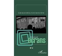 Revue Écrans N° 2 - Les Spectateurs Et Les Écrans