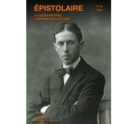 Revue Épistolaire 52 2026: Jacques Rivière, l’homme des lettres