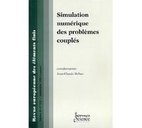 Revue européenne des éléments finis, n° 5-6 (1999) Simulation numérique des problèmes couplés - Collectif - Hermes Science Publications - broché - Revue