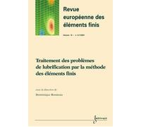 Revue européenne des éléments finis, n° 6-7 (2001) Traitement des problèmes de lubrification par la méthode des éléments finis - Bonneau - Hermes Science Publications - broché - Revue