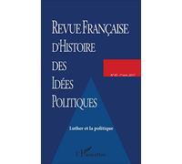 Revue française d'histoire des idées politiques n°45 – Luther et la politique – L'Harmattan