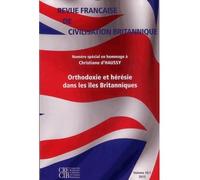 Revue française Civilisation Britanique : Orthodoxie et hérésie dans les îles Britaniques - Yannick Deschamps - Presses De La Sorbonne Nouvelle - broché - Revue