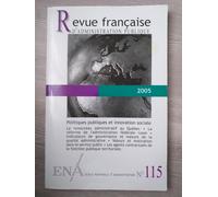 Revue Française D'administration Publique N° 115/2005 - Politiques Publiques Et Innovation Sociale