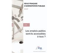 Revue Française D'administration Publique N° 153/2015 - Les Emplois Publics Sont-Ils Accessibles À Tous ?