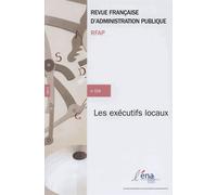 Revue Française D'administration Publique N° 154/2015 - Les Exécutifs Locaux