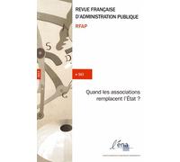 Revue Française D'administration Publique N° 163/2017 - Quand Les Associations Remplacent L'etat ?