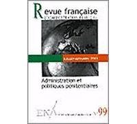 Revue Française D'administration Publique N° 99 Juillet-Septembre 2001 - Administration Et Politiques Pénitentiaires