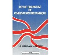Revue francaise de civilisation britannique, vol. x (2)/avr. 1999. la Volume 10 N° 2, avril 1999 : La National Lottery - Collectif - Presses De La Sorbonne Nouvelle - broché - Revue