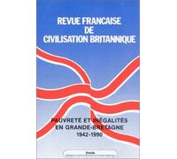 Revue Française De Civilisation Britannique Volume 11 N° 1, Novembre 2000 - Pauvreté Et Inégalités En Grande-Bretagne, 1942-1980