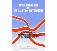 Revue Française De Civilisation Britannique Volume 15 N° 2, Prin - Les Syndicats Britanniques : Déclin Ou Renouveau ?