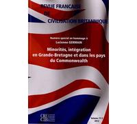 Revue Française De Civilisation Britannique Volume 17 N° 2, Auto - Minorités, Intégration En Grande-Bretagne Et Dans Les Pays Du Commonwealth - Numéro Spécial En Hommage À Lucienne Germain